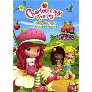 Charlotte aux Fraises - Tous unis pour Fraisi-Paradis (DVD)