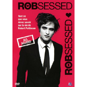 Robsessed, All Access (tout...