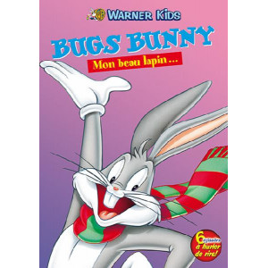 Bugs Bunny Mon beau lapin...