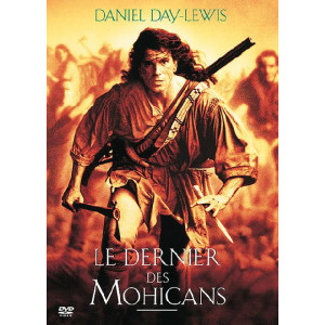 Le dernier des Mohicans DVD...