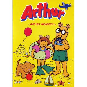 Arthur Vive les vacances !...