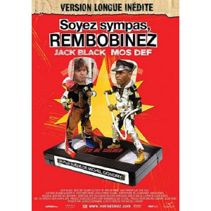 Soyez sympas rembobinez DVD...