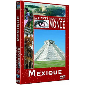 Destination Monde : Mexique...