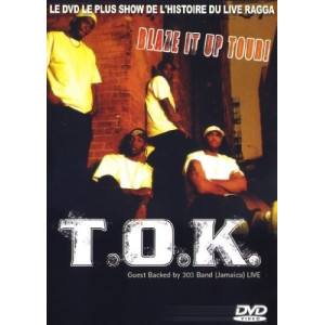 T.O.K. Blaze it up tour DVD...