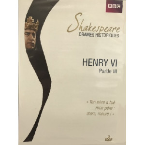 Henry VI (partie 3) :...