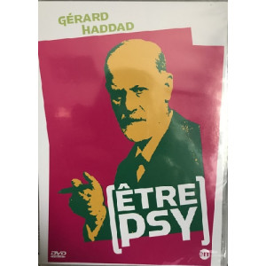 Etre PSY : Gérad Haddad DVD...