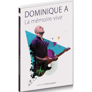 Dominique A la mémoire vive...