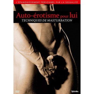 Auto-érotisme pour lui...
