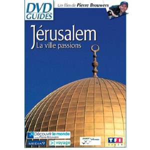 Jérusalem la ville passions...
