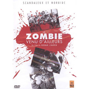 Le zombie venu d'ailleurs...