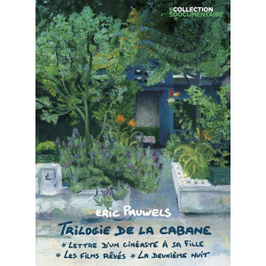 La trilogie de la cabane...