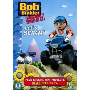 Bob the Builder let's scram...