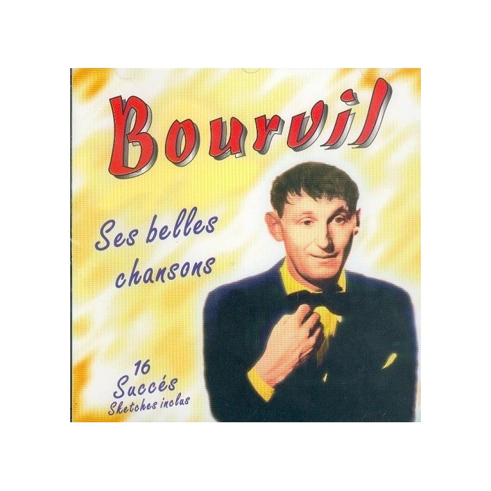 Bourvil: Ses Belles Chansons Bourvil: Ses Belles Chansons